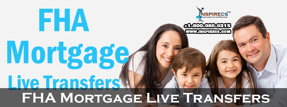 FHA Mortgage Live Transfers